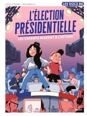 cover image of L'élection présidentielle--Les enfants passent à l'action !